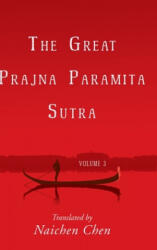 Great Prajna Paramita Sutra, Volume 3 - Naichen Chen (ISBN: 9781627877473)