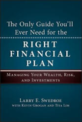 Only Guide You'll Ever Need for the Right Financial Plan - Larry E Swedroe (ISBN: 9781576603666)