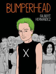 Bumperhead - Gilbert Hernandez (ISBN: 9781770461659)