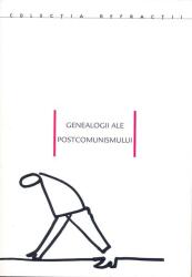 Genealogii ale postcomunismului (ISBN: 9789737913784)
