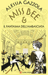 Miss Bee e il fantasma dell'ambasciata - Alessia Gazzola (2025)