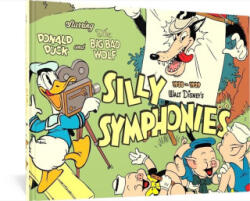Walt Disney's Silly Symphonies 1935-1939: Starring Donald Duck and the Big Bad Wolf - Merrill De Maris (ISBN: 9781683968900)