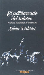 EL PATRIARCADO DEL SALARIO - SILVIA FEDERICI (ISBN: 9788494806834)