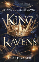 KING OF RAVENS - SAGER CLARE (ISBN: 9781538781289)