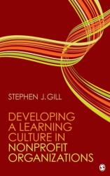 Developing a Learning Culture in Nonprofit Organizations (ISBN: 9781412967662)