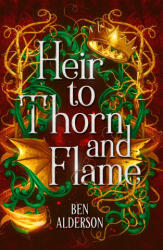 HEIR TO THORN & FLAME - ALDERSON BEN (ISBN: 9781538772386)