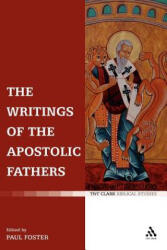 Writings of the Apostolic Fathers - Paul B. Foster (ISBN: 9780567031068)