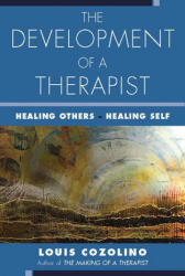 Development of a Therapist - Louis Cozolino (ISBN: 9780393713954)