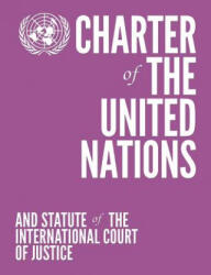 Charter of the United Nations and Statute of the International Court of Justice - Department of Public Information (ISBN: 9789211012941)