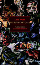 Late Fame - Arthur Schnitzler, Alexander Starritt (ISBN: 9781681370842)