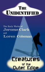 Unidentified & Creatures of the Outer Edge - Loren Coleman (ISBN: 9781933665115)