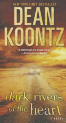 Dark Rivers of the Heart - Dean R. Koontz (ISBN: 9780345533036)