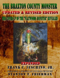 Braxton County Monster Updated & Revised Edition the Cover-Up of the Flatwoods Monster Revealed Expanded - Feschino, Frank, Jr. (ISBN: 9780578128832)