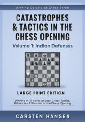 Catastrophes & Tactics in the Chess Opening - Volume 1 - Carsten Hansen (ISBN: 9788793812284)