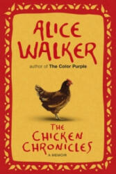 Chicken Chronicles - Alice Walker (ISBN: 9781780220062)