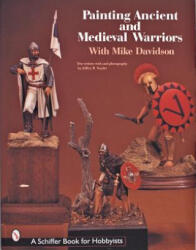 Painting Ancient and Medieval Warriors With Mike Davidson - Mike Davidson (ISBN: 9780764306488)
