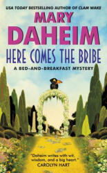 Here Comes the Bribe - Mary Daheim (ISBN: 9780062318305)