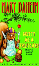 Nutty As a Fruitcake - Mary Daheim (ISBN: 9780380778799)