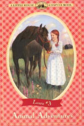 Animal Adventures - Melissa Peterson, Renee Graef, Laura Ingalls Wilder (ISBN: 9780064420501)