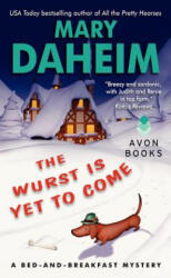 Wurst is Yet to Come - Mary Daheim (ISBN: 9780062089878)