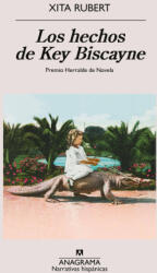Los hechos de Key Biscayne - XITA RUBERT (2024)