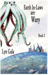 Earth In-Laws are Wary - Lyn Gala (2025)