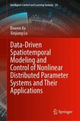 Data-Driven Spatiotemporal Modeling and Control of Nonlinear Distributed Parameter Systems and Their Applications (ISBN: 9789819541140)