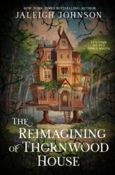 The Reimagining of Thornwood House (ISBN: 9781398564534)
