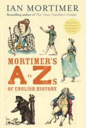 Mortimer's A to Zs of English History (ISBN: 9781917532266)