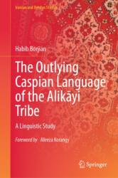The Outlying Caspian Language of the Alikayi Tribe (ISBN: 9789819568673)