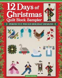 12 Days of Christmas Quilt Block Sampler (ISBN: 9781639811601)