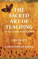 The Sacred Art of Teaching (ISBN: 9781620979679)