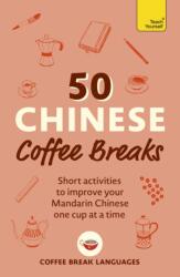 50 Chinese Coffee Breaks (ISBN: 9781399823357)