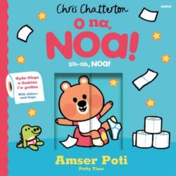 O Na, Noa: Amser Poti Uh-oh, Noa! Potty Time (ISBN: 9781801065917)