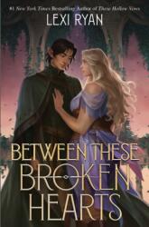 Between These Broken Hearts (ISBN: 9781399733380)