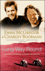 Long Way Round - Ewan McGregor, Charley Boorman, Robert Uhlig (ISBN: 9780743499347)
