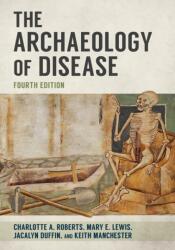 The Archaeology of Disease (ISBN: 9781501785788)