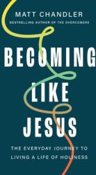 Becoming Like Jesus (ISBN: 9781400355693)