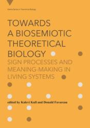 Towards a Biosemiotic Theoretical Biology (ISBN: 9780262053617)