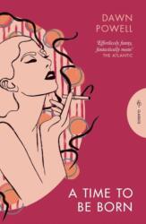 A Time to Be Born - Dawn Powell (ISBN: 9781805333265)