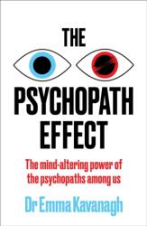 The Psychopath Effect (ISBN: 9781409199687)
