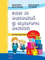 Caiet de matematică și explorarea mediului. Clasa pregătitoare. Activități independente (2014)