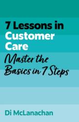 7 Lessons in Customer Care (ISBN: 9781399830539)