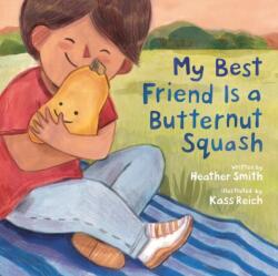 My Best Friend Is a Butternut Squash (ISBN: 9781774886632)