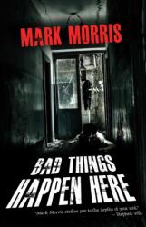 Bad Things Happen Here (ISBN: 9781805520078)