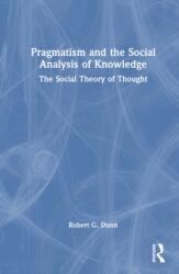 Pragmatism and the Social Analysis of Knowledge (ISBN: 9781041280712)