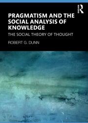 Pragmatism and the Social Analysis of Knowledge (ISBN: 9781041280446)