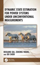 Dynamic State Estimation for Power Systems under Unconventional Measurements (ISBN: 9781041163169)