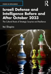 Israeli Defense and Intelligence Before and After October 2023 (ISBN: 9781041074885)