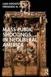 Mass Public Shootings in Neoliberal America (ISBN: 9781032751955)